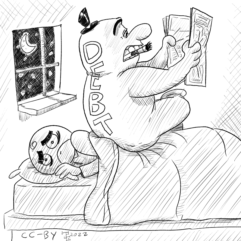 In this cartoon we see a person sad while trying to sleep. On top of them a big individual labeled 'DEBT' sits while smoking a cigar and reading the paper.