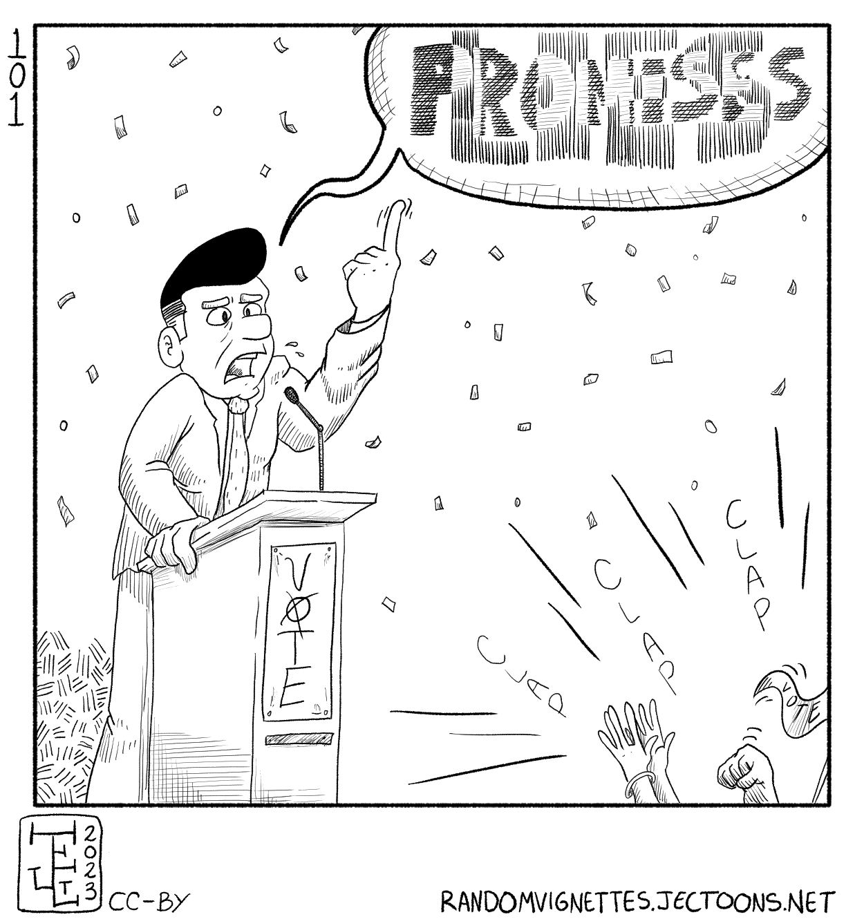 In this cartoon a politician is standing at a podium in front ot people who wave flags and cheer. He says with a serious face 'PROMISES', but the text in the speech balloon is mixed with another text that reads 'LIES'.