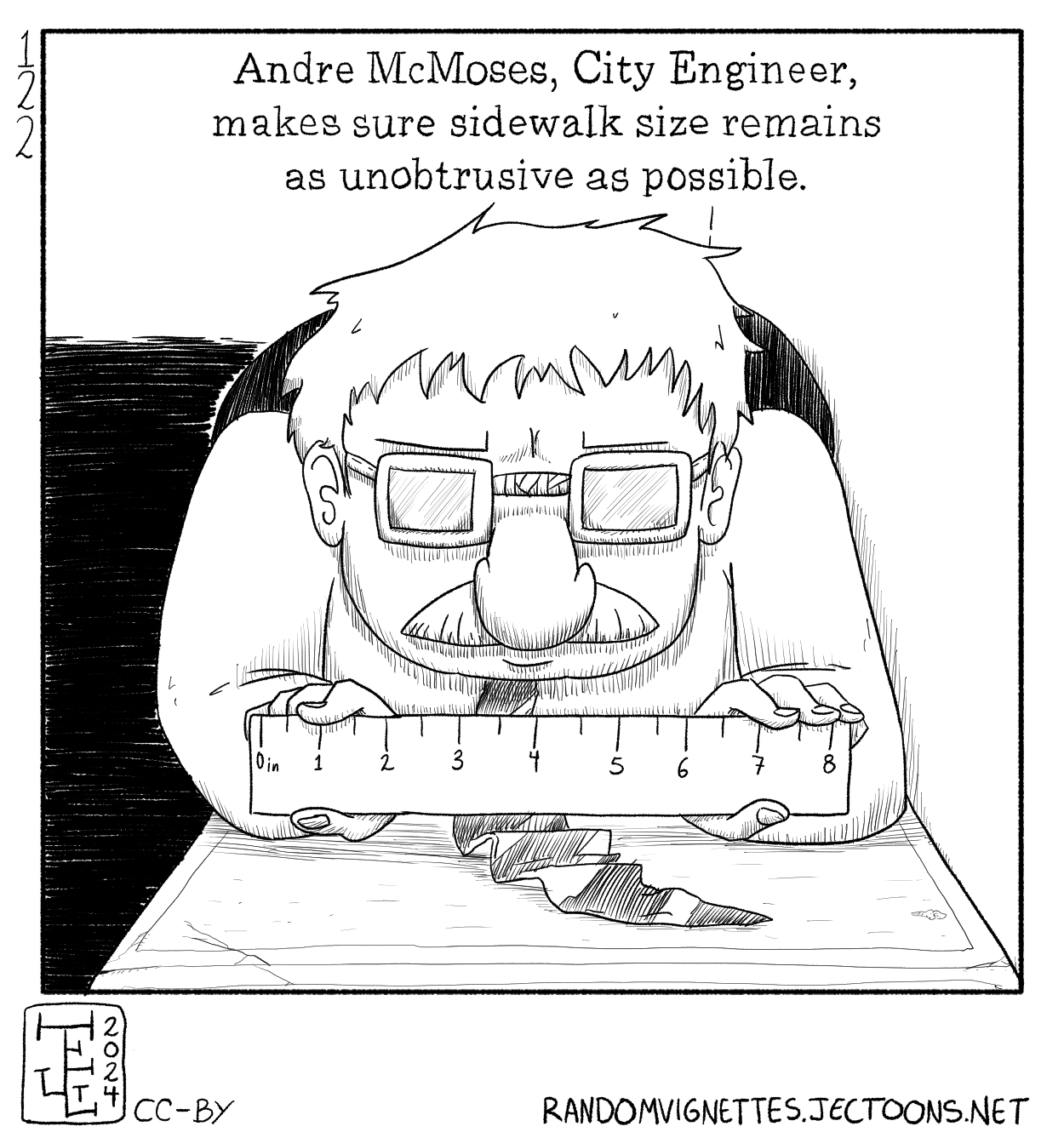In this cartoon the city engineer Andre McMoses is measuring a tiny sidewalk with a ruler. Text reads 'Andre McMoses, City Engineer, makes sure sidewalk size remains as unobtrusive as possible.'